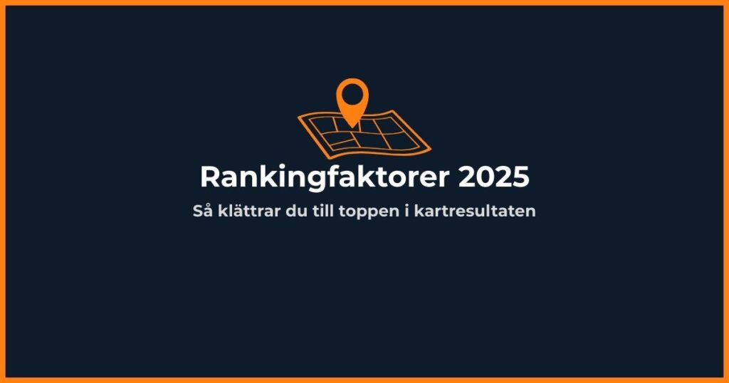 Rankingfaktorer i Google Maps 2025